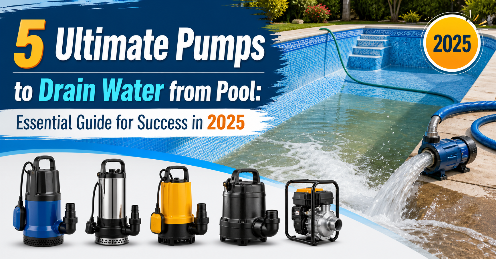 5 Ultimate Pumps to Drain Water from Pool